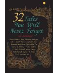 32 Tales You Will Never Forget - 1t