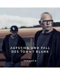 Thomas D - Aufstieg Und Fall des Tommy Blank - (CD) - 1t