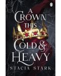 A Crown This Cold and Heavy (Kingdom of Lies 3) - 1t