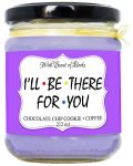 Lumanare parfumata - I'll be there for you, 212 ml - 1t