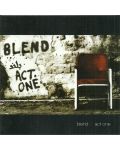 Blend - Act One (CD) - 1t