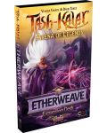 Extensie pentru jocul de societate Tash Kalar: Arena of Legends - Etherweave - 1t