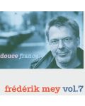 Frederik Mey - Frederik Mey Vol. 7 - Douce France (CD) - 1t
