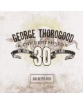 George Thorogood - Greatest Hits: 30 Years of Rock (CD) - 1t