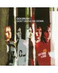 Goldrush - Don't Bring Me Down (CD) - 1t