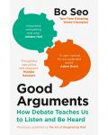 Good Arguments: How Debate Teaches Us to Listen and Be Heard - 1t