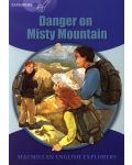 Macmillan English Explorers: Danger on Misty Mountain (nivel Explorer's 6)	 - 1t