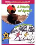 Macmillan Children's Readers: World of Sport (ниво level 5) - 1t