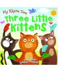 My Rhyme Time: Three Little Kittens and other animal rhymes (Miles Kelly) - 1t