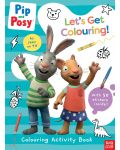 Pip and Posy: Let's Get Colouring! - 1t