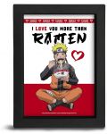 Afiș înrămat The Good Gift Animation: Naruto - I love you more than ramen - 1t
