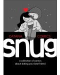 Snug: A Collection of Comics about Dating Your Best Friend - 1t