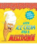 When Ice Cream Had a Meltdown (Paperback) - 1t