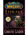 World of Warcraft: Thrall. Twilight of the Aspects - 1t