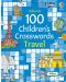 100 Children's Crosswords: Travel - 1t