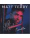 Matt Terry - Trouble - (CD) - 1t