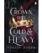 A Crown This Cold and Heavy (Kingdom of Lies 3) - 1t