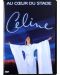 Celine Dion - Au coeur du Stade (DVD) - 1t