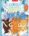 Curious Questions and Answers About The Ice Age - 1t