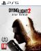 Dying Light 2: Stay Human (PS5)	 - 1t