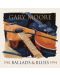 Gary Moore - Ballads & Blues 1982-1994 (CD) - 1t