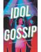 Idol Gossip	 - 1t