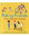 Making Friends: A Book About First Friendships	 - 1t