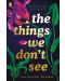 The Things We Don't See	 - 1t