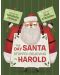 The Day Santa Stopped Believing in Harold	 - 1t