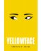 Yellowface - 1t