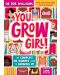 You Grow Girl!: The Complete No Worries Guide to Growing Up - 1t