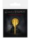 Insigna Pyramid Television:  Game of Thrones - Hand Of The King - 1t