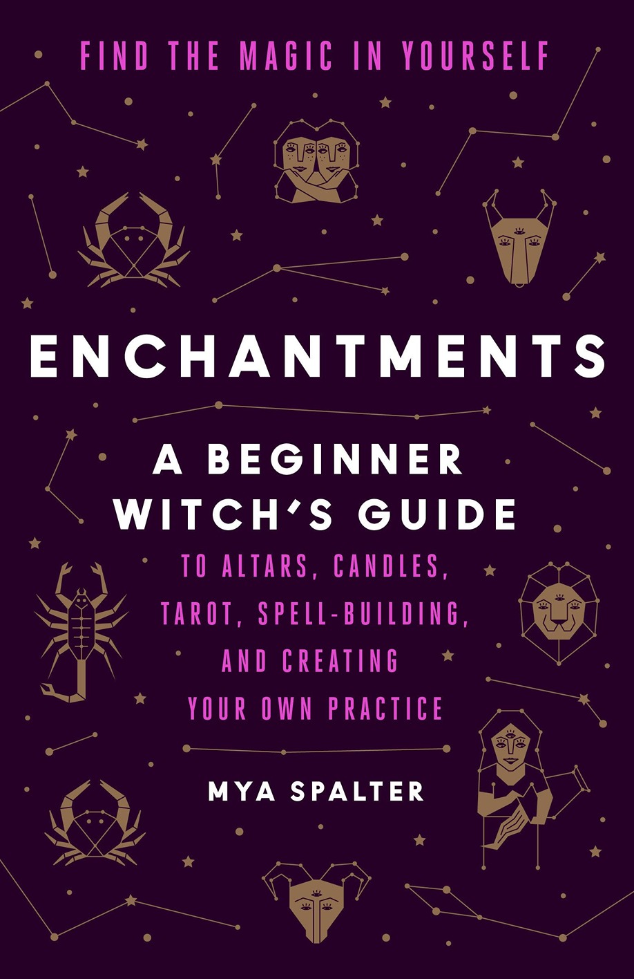 Enchantments: Find the Magic in Yourself: A Beginner Witch's Guide - Mya Spalter - imagine 2
