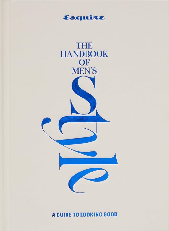 Esquire: The Handbook of Men's Style