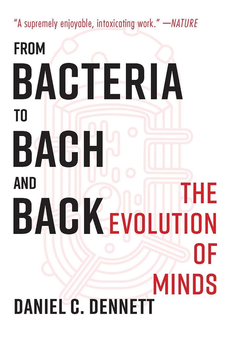 From Bacteria to Bach and Back: The Evolution of Minds - Daniel C. Dennett - imagine 2