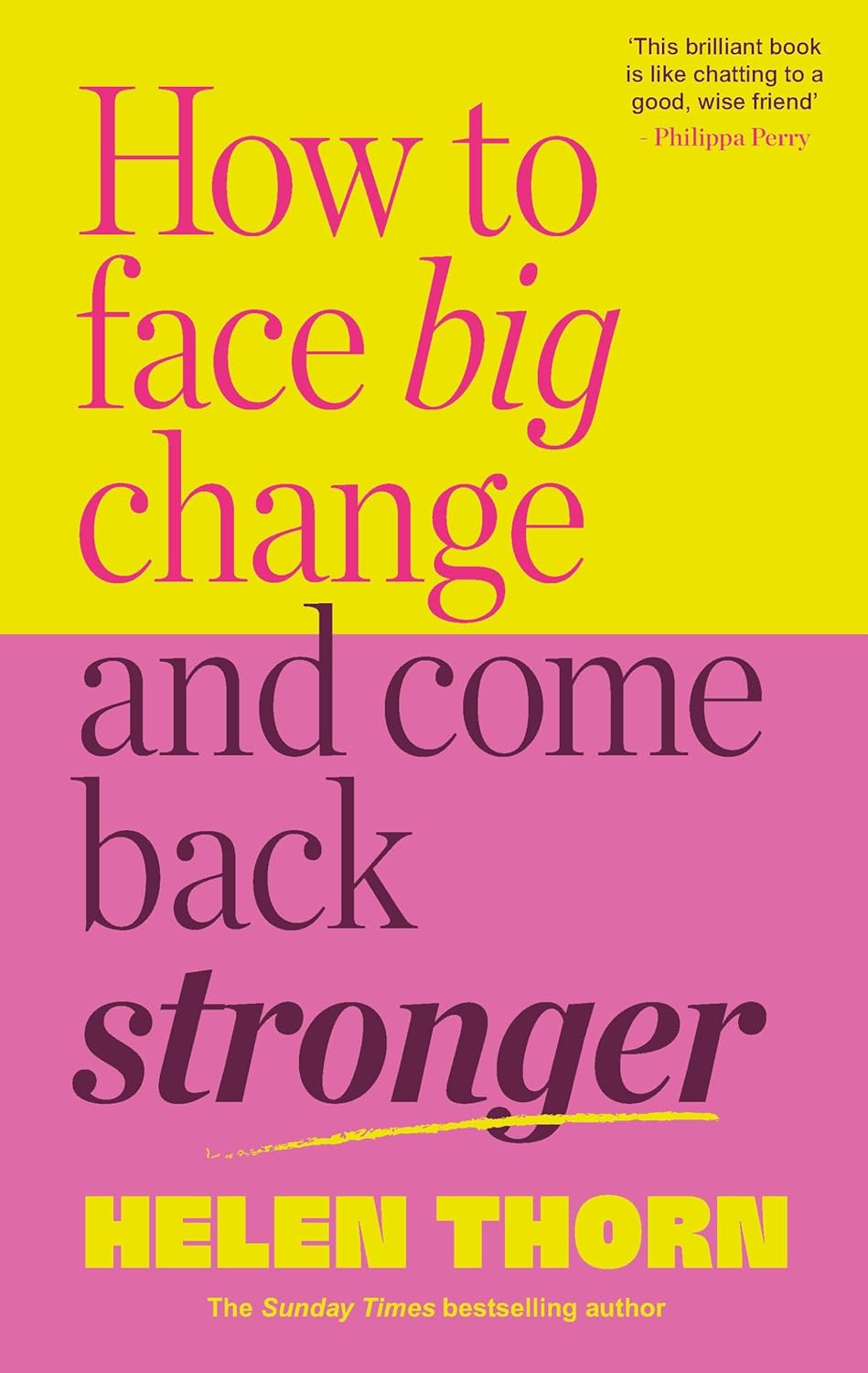 How to Face Big Change and Come Back Stronger