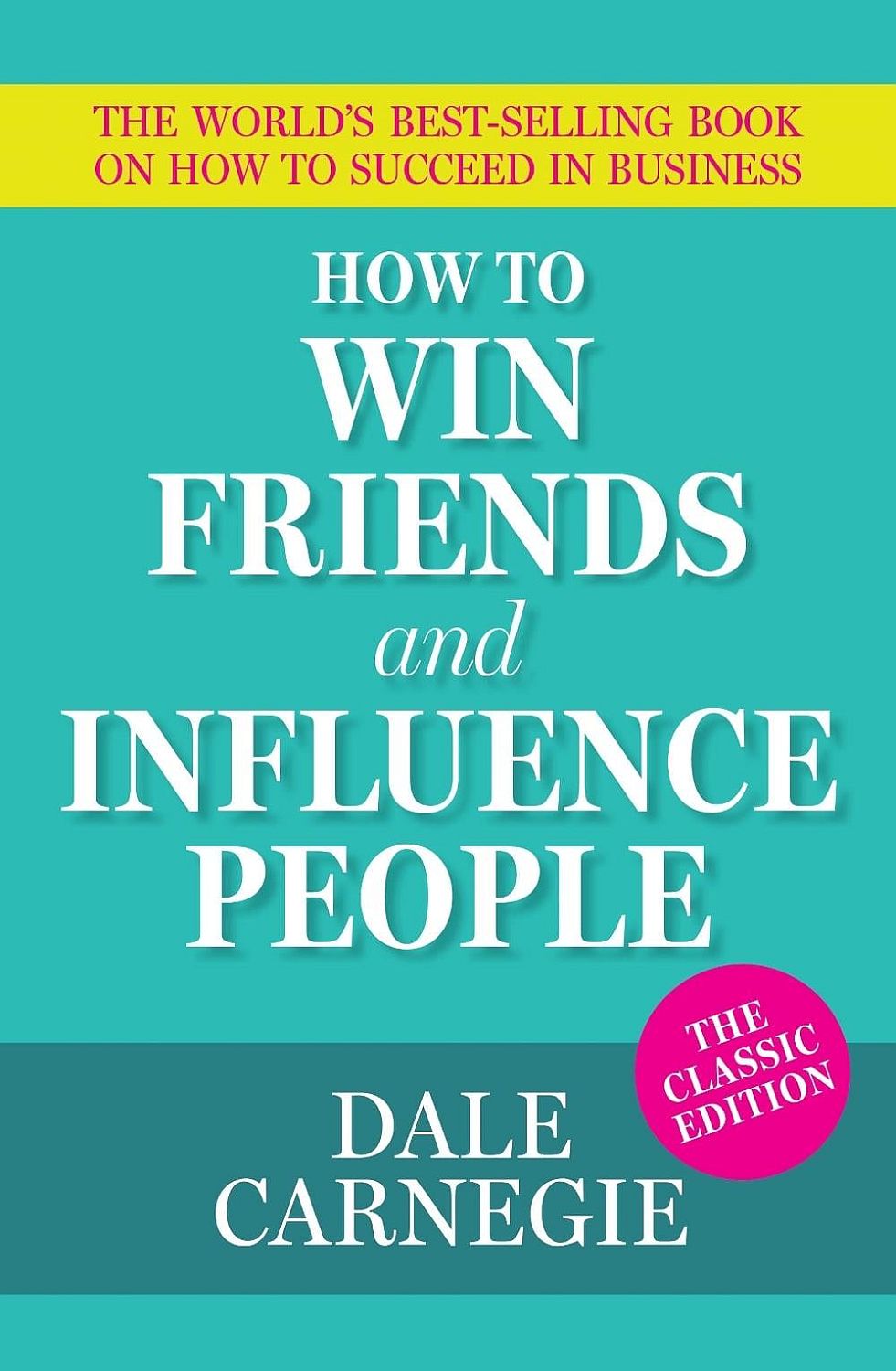 How To Win Friends and Influence People