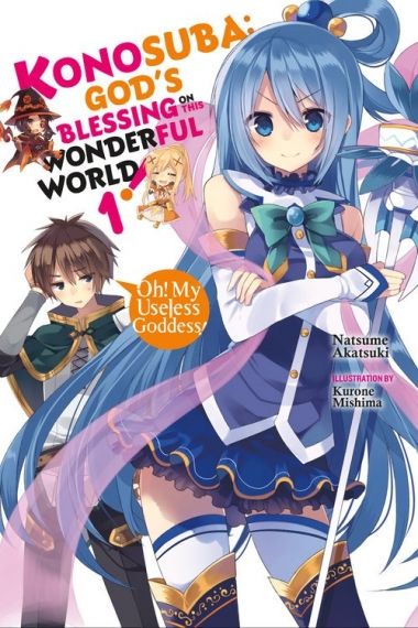 Konosuba: God's Blessing on This Wonderful World!, Volume 1: Oh! My Useless Goddess! - Natsume Akatsuki - imagine 2