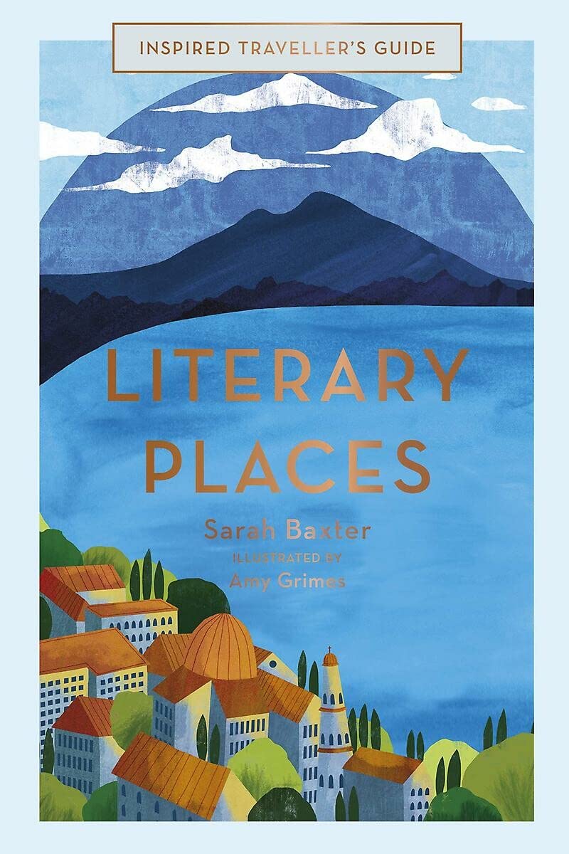 Literary Places, Vol. 2 (Inspired Traveller's Guides)