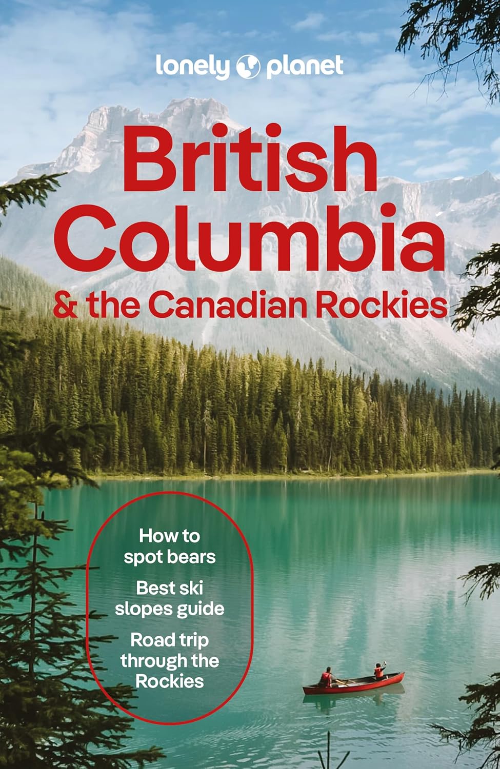Lonely Planet: British Columbia & the Canadian Rockies (Travel Guide)