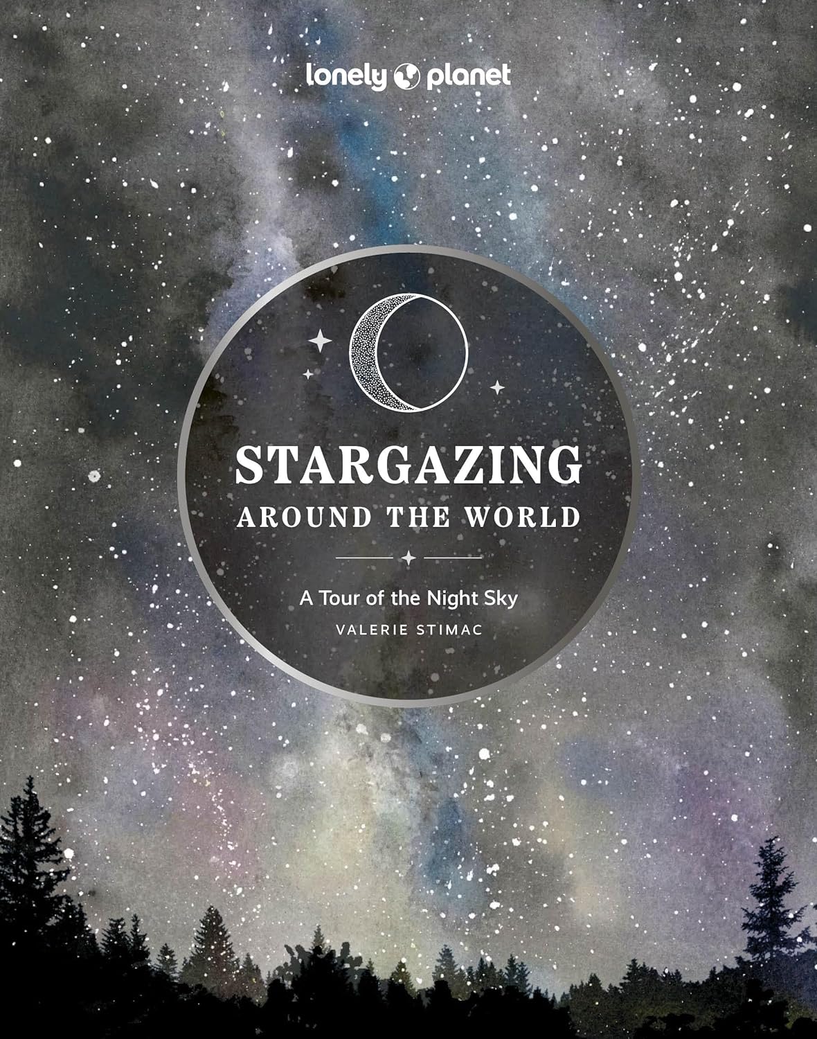 Stargazing Around the World: A Tour of the Night Sky 2 - Lonely Planet - imagine 2
