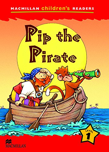 Macmillan Children's Readers: Pip the Pirate (nivel level 1)