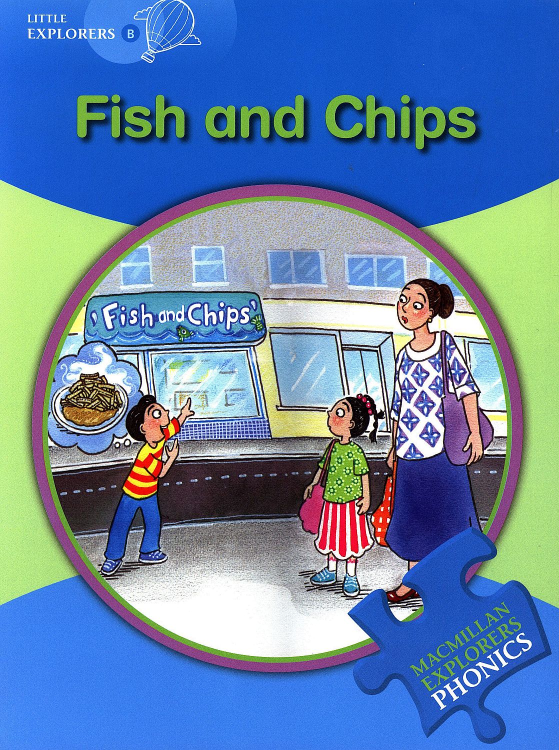 Macmillan Explorers Phonics: Fish and Chips (nivel Little Explorer's B)