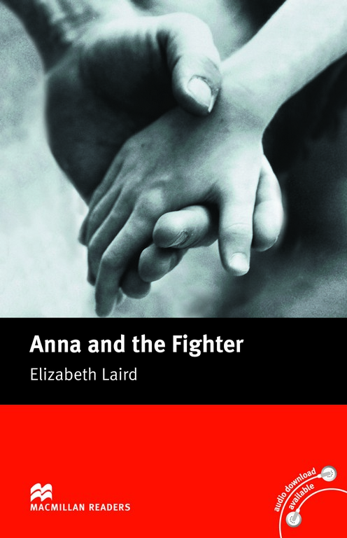Macmillan Readers: Anna and the fighter (nivel Beginner)