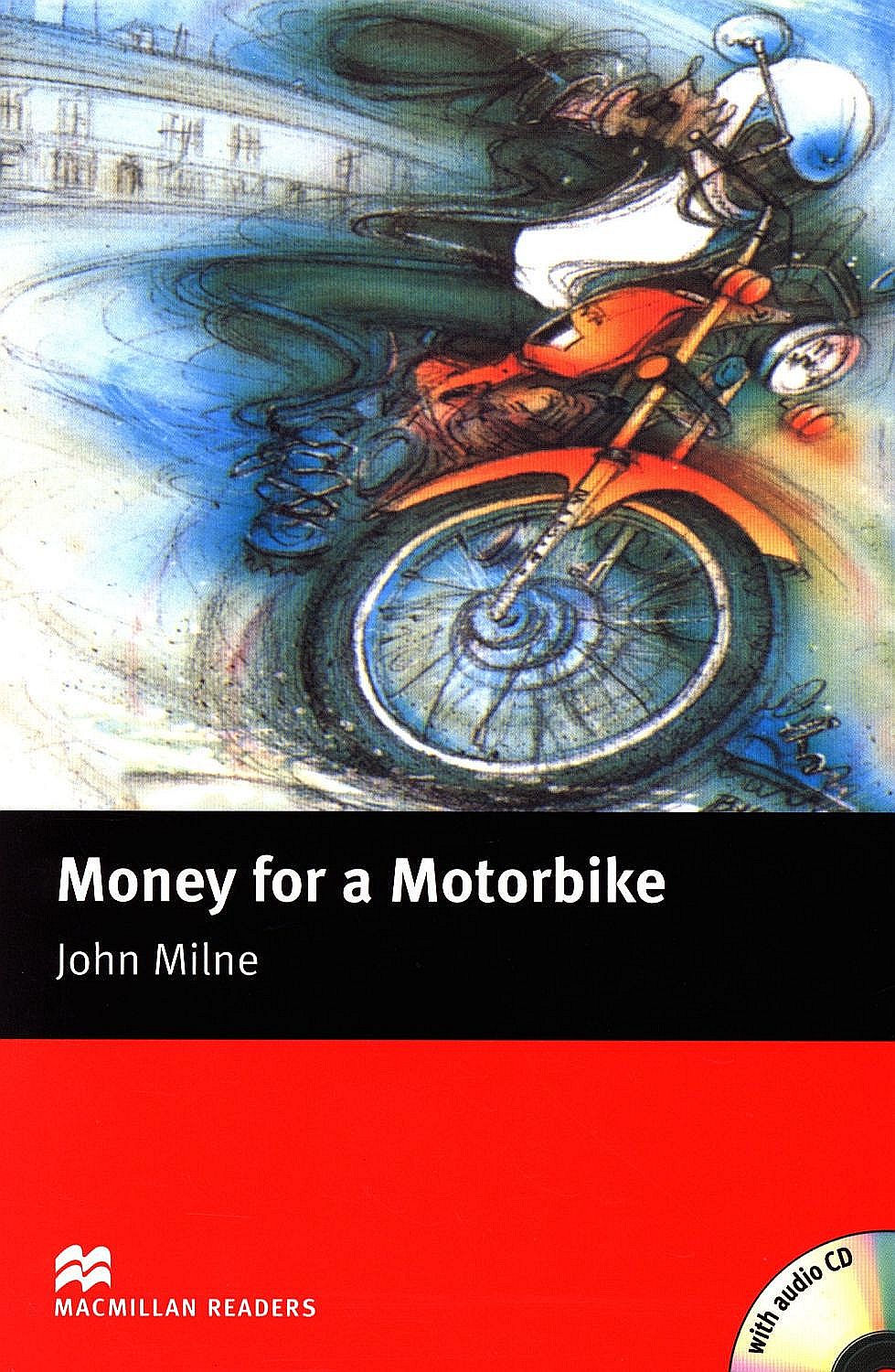Macmillan Readers: Money for Motorbike + CD  (nivel Beginner)