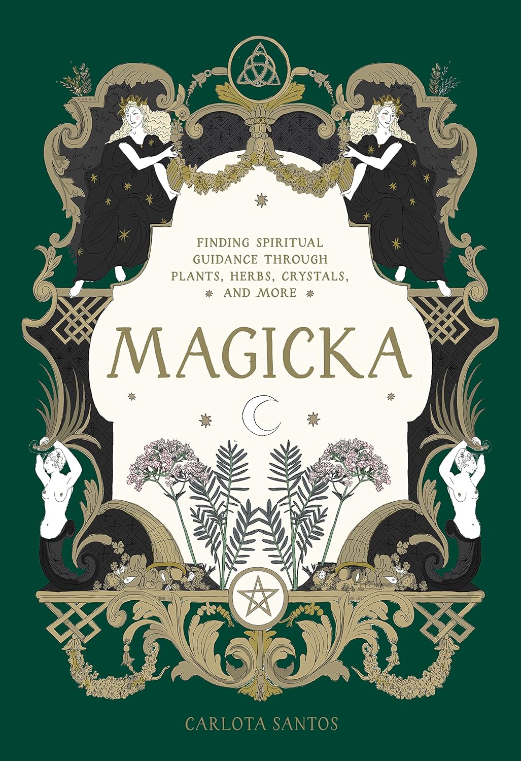 Magicka: Finding Spiritual Guidance Through Plants, Herbs, Crystals, and More - Carlota Santos - imagine 2