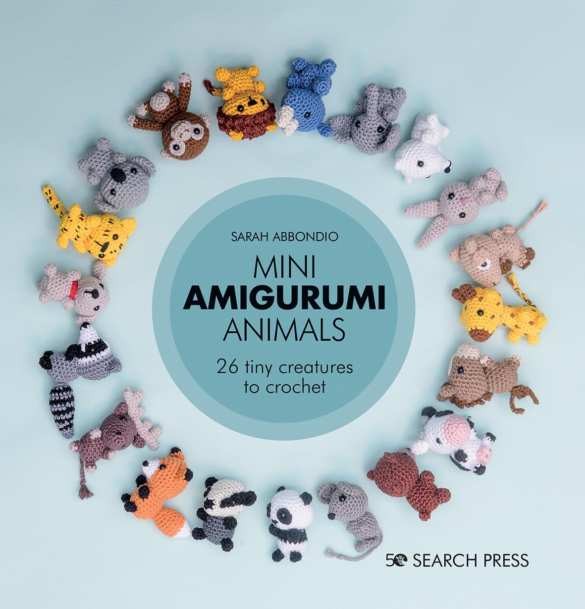 Mini Amigurumi Animals: 26 Tiny Creatures to Crochet - Sarah Abbondio - imagine 2