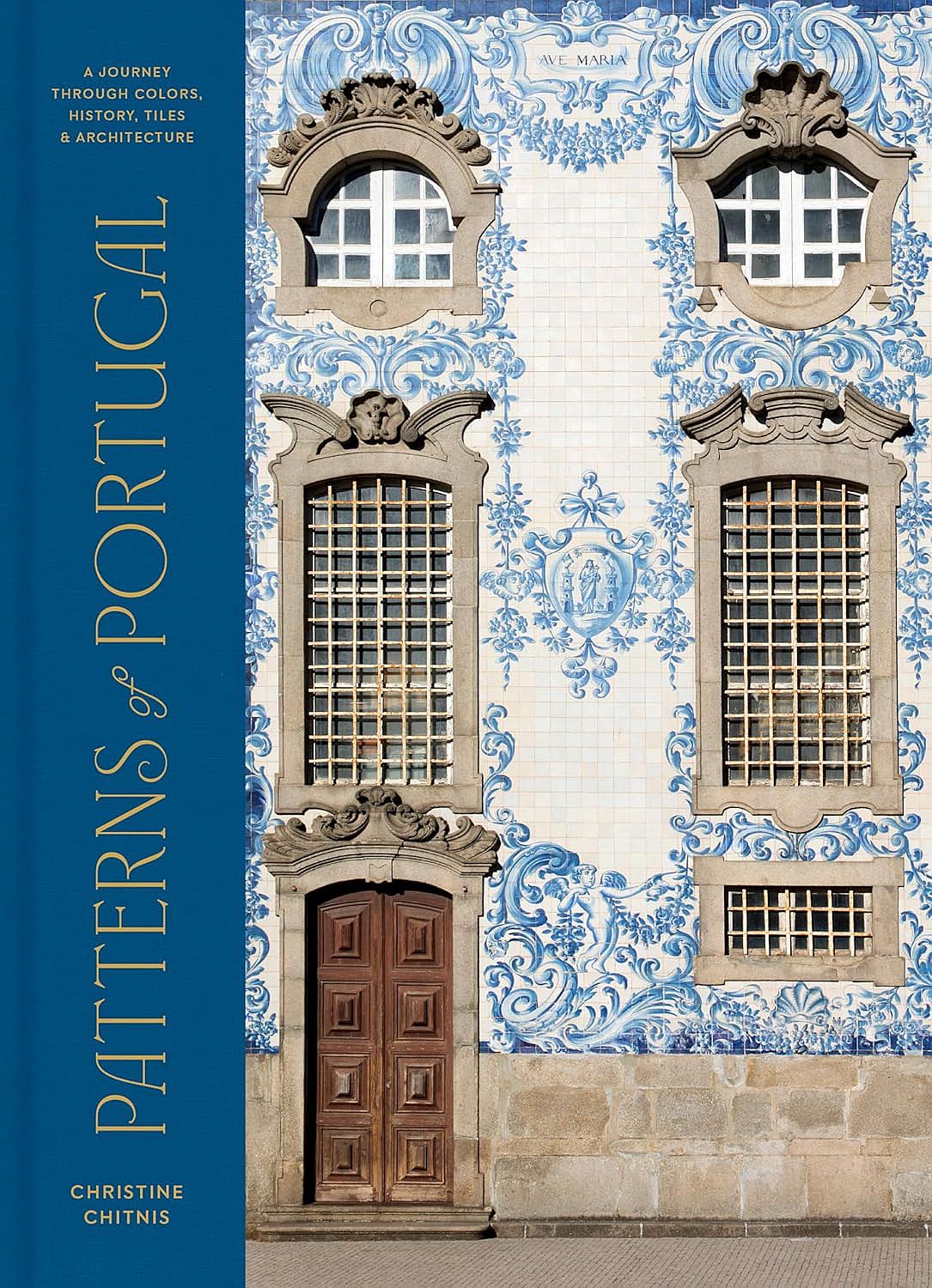 Patterns of Portugal: A Journey Through Colors, History, Tiles, and Architecture - Christine Chitnis - imagine 2