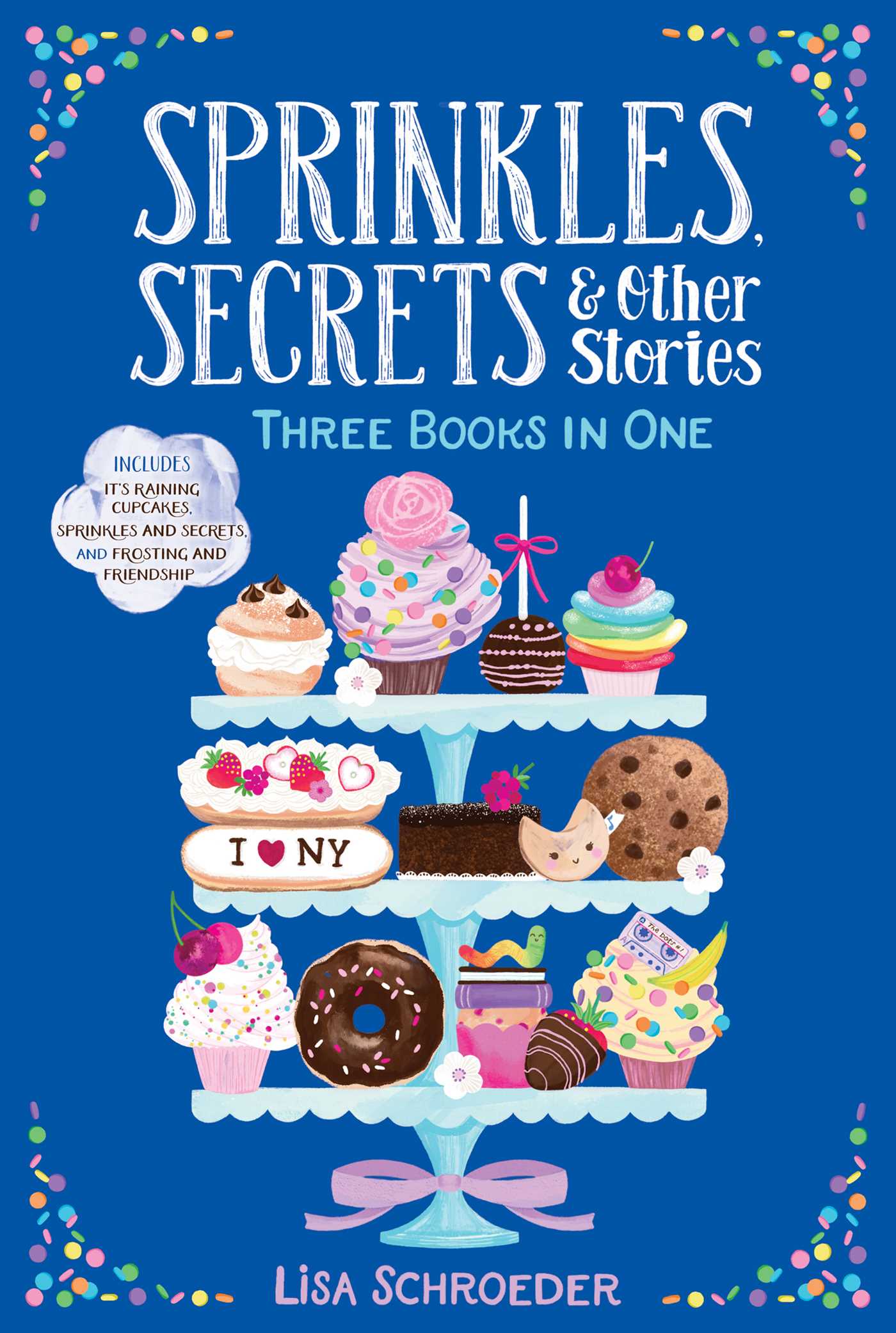 Sprinkles, Secrets & Other Stories: Three Books In One