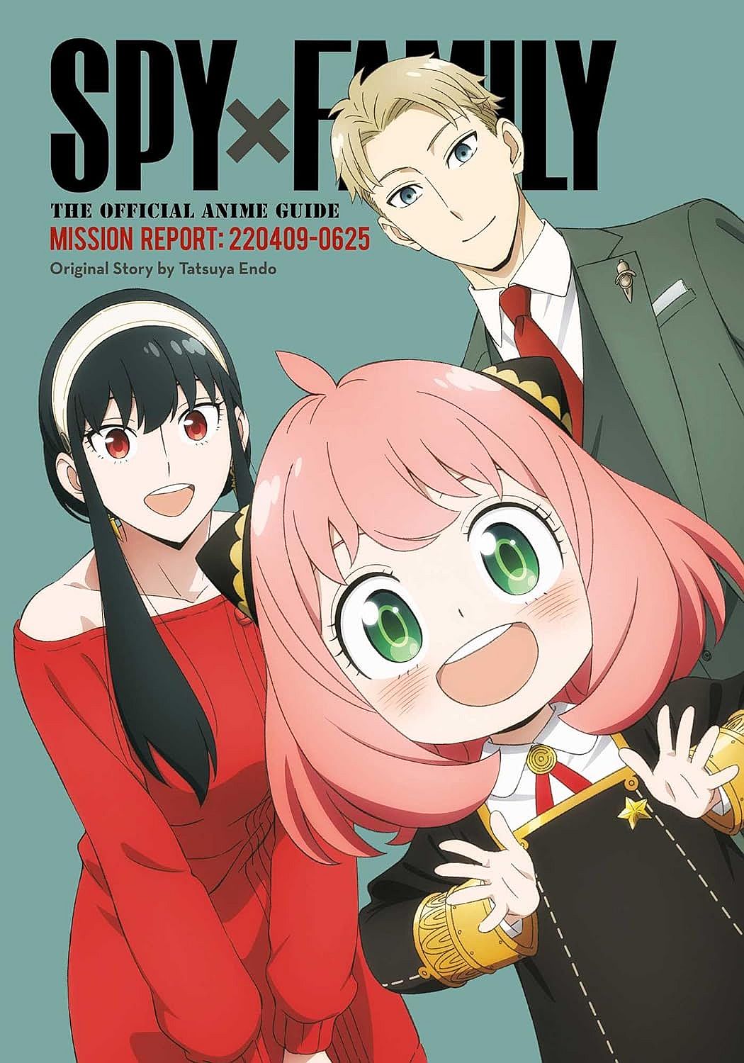 Spy X Family: The Official Anime Guide--Mission Report: 220409-0625 - Tatsuya Endo - imagine 2